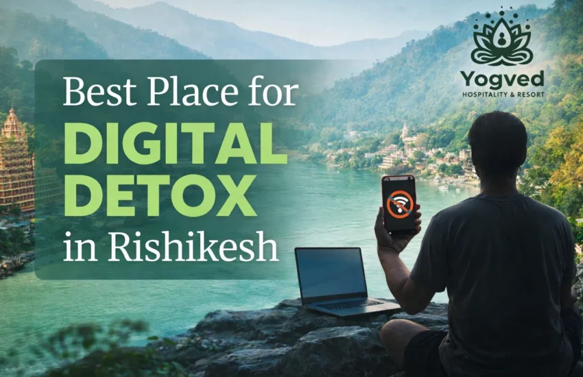 Best place for Digital Detox in Rishikesh