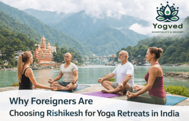 why foreigner are choosing Rishikesh for yoga retreats in India