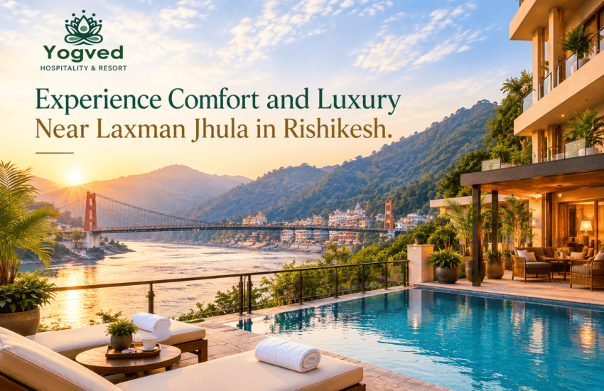 Resort Near Laxman Jhula | Comfort & Luxury in Rishikesh
